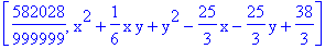 [582028/999999, x^2+1/6*x*y+y^2-25/3*x-25/3*y+38/3]